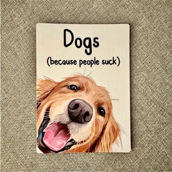 Dogs (Because People Suck) Magnet - Picture 2 of 5